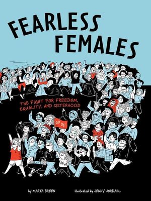cover image of Fearless Females: the Fight for Freedom, Equality, and Sisterhood